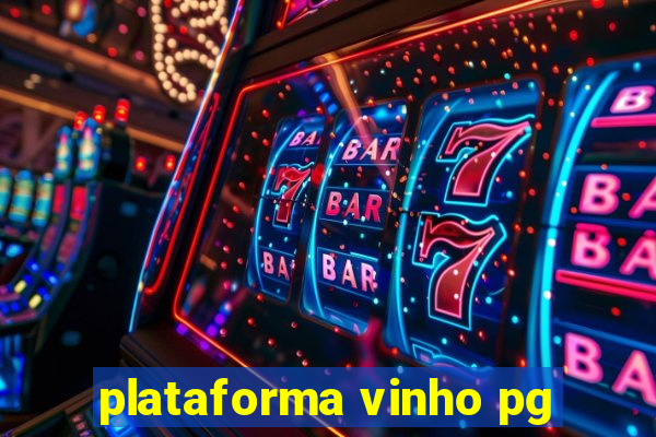 plataforma vinho pg